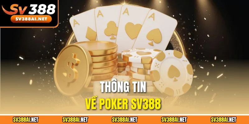 Thông tin về Poker SV388